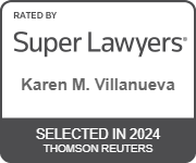 Rated By Super Lawyers Karen M. Villanueva, Selected in 2024 Thomson Reuters